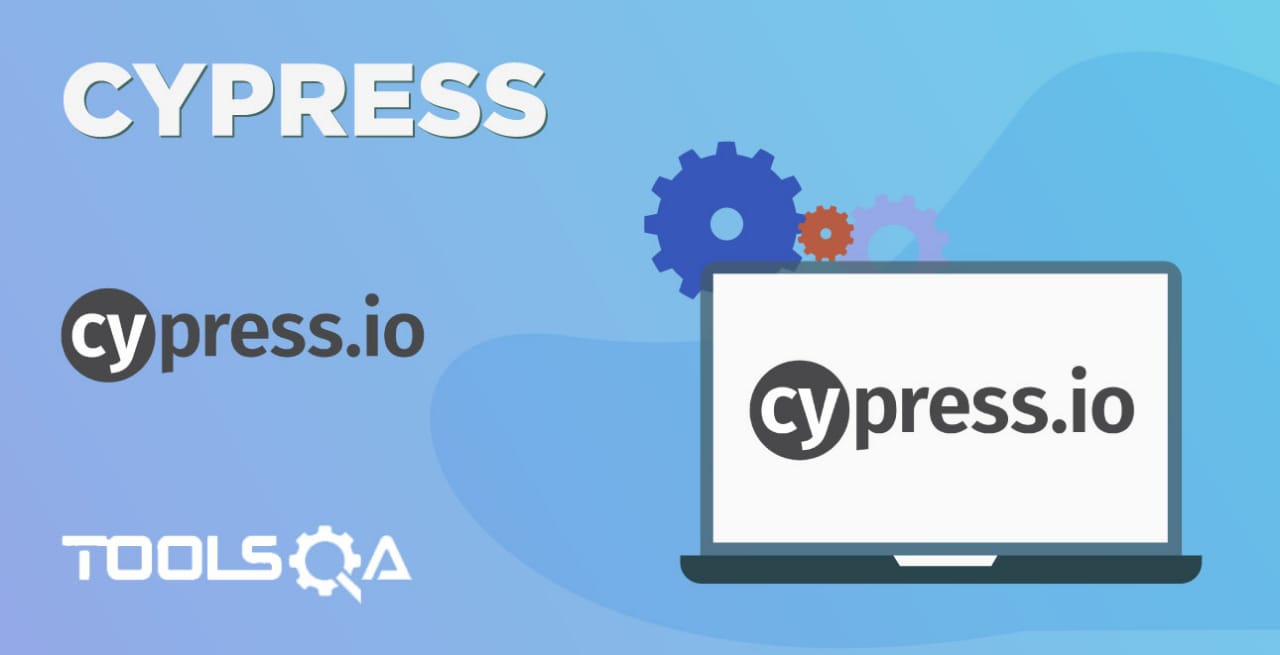 Cypress Tutorial for Beginners: Getting started with End to End Testing